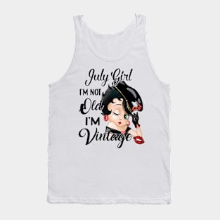 July Girl I'm Not Old I'm Vintage Tank Top